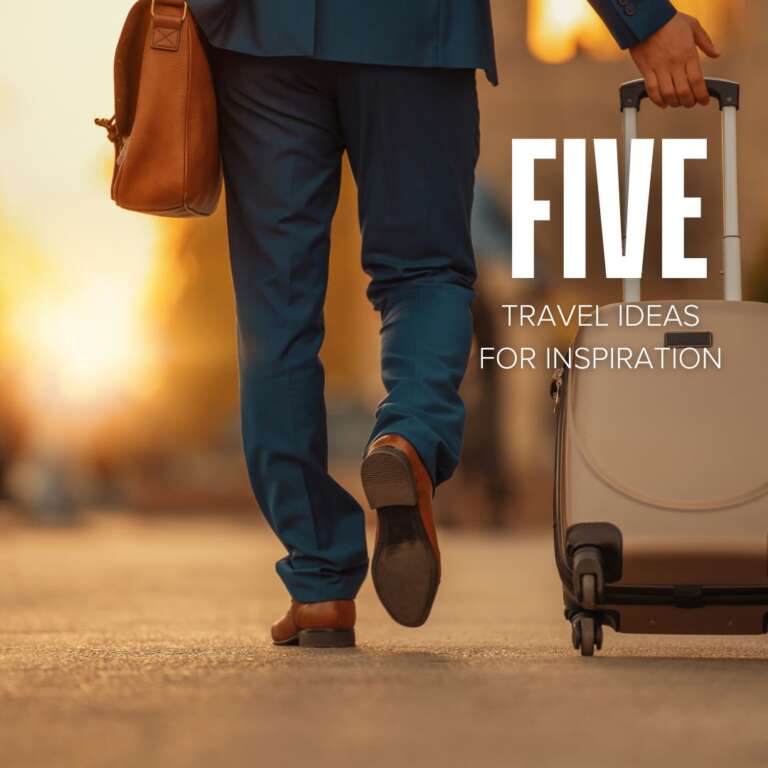 Five Travel Ideas for Inspiration - Cruise Traveller